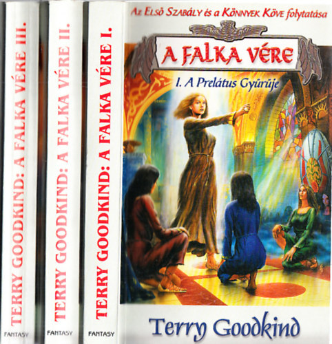 Terry Goodkind - A Falka Vre I-III. (A Preltus Gyrje - Az lomjr - A Varzslk Tornya)