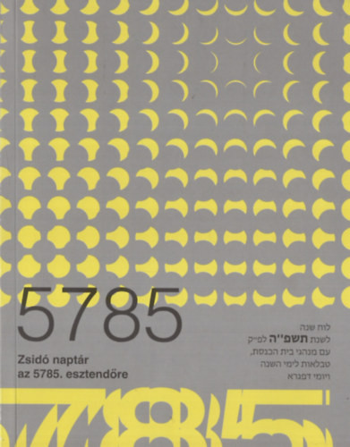Cseh Viktor  (szerk.) - Zsid� napt�r az 5785. esztend�re