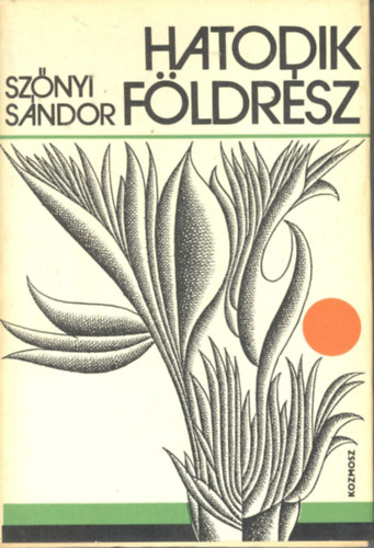 Sz�nyi S�ndor - Hatodik f�ldr�sz