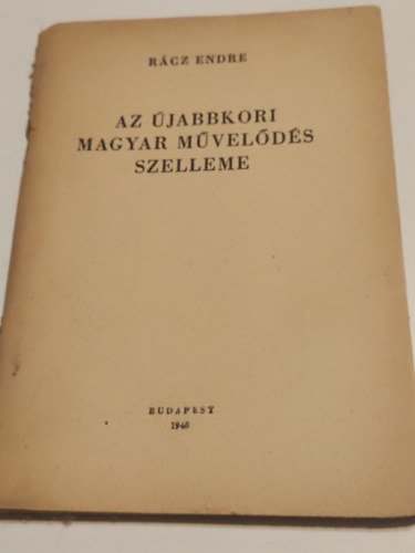 Rácz Endre - Az újabbkori magyar művelődés szelleme