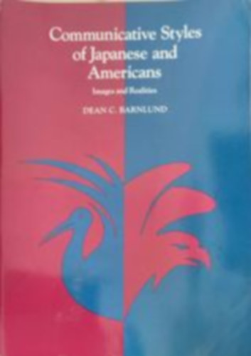 Dean C. Barnlund - Communicative Styles of Japanese and Americans (Japnok s amerikaiak kommunikcis stlusai - Angol nyelv)