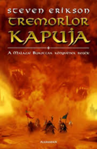 Steven Erikson - Tremorlor kapuja (A Malazai Bukottak knyvnek regje)