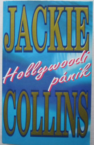 Jackie Collins - Hollywoodi p�nik