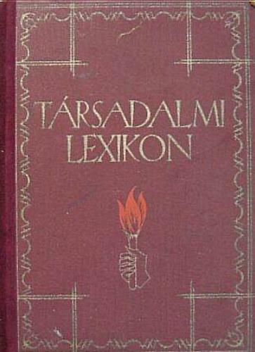 Gspr rpd - Trsadalmi lexikon -  Fggelkl: A szocilis mozgalmak krnikja 1750-1928