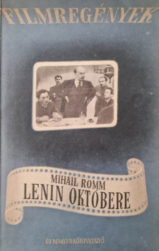 Mihail Romm - Lenin októbere