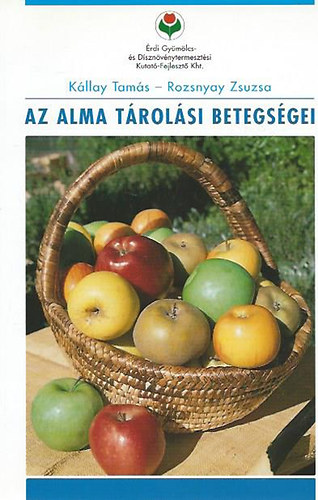 Kllay Tams - Rozsnyay Zsuzsa - Az alma trolsi betegsgei