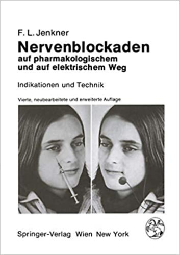 M. Stelzel F. L. Jenkner (illus.) - Nervenblockaden auf pharmakologischem und auf elektrischem Weg: Indikationen und Technik (German Edition)