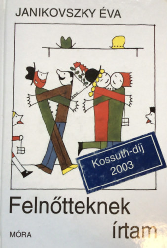 R�ber L�szl�  Janikovszky �va (ill.) - Feln�tteknek �rtam - R�ber L�szl� rajzaival (Saj�t k�ppel!)