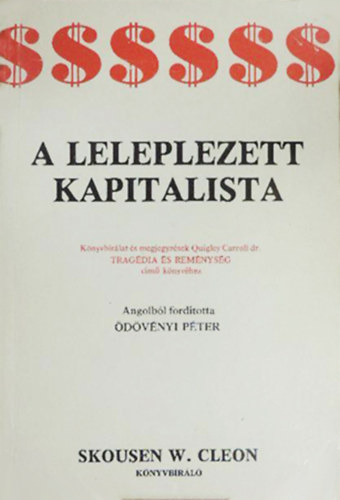 Skousen W. Cleon - A leleplezett kapitalista