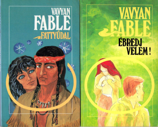 Vavyan Fable - 2 db Vavyan Fable k�nyv: �bredj velem, Fatty�dal