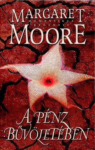 Margaret Moor - A p�nz b�v�let�ben