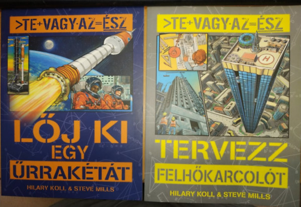 Steve Mills Hilary Koll - Te vagy az sz: Lj ki egy rraktt + Tervezz felhkarcolt (2 fzet)