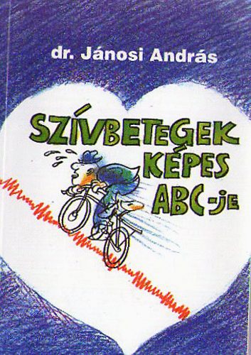 Dr. J�nosi Andr�s - Sz�vbetegek k�pes ABC-je