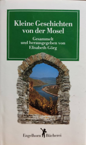 Elisabeth Grg - Kleine Geschichten von der Mosel