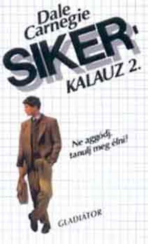 Dale Carnegie - Sikerkalauz 2