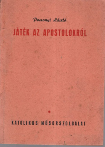 Possonyi L�szl� - J�t�k az apostolokr�l