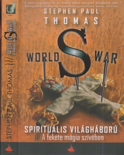 Stephen Paul Thomas - World S War- Spiritulis vilghbor III.- A fekete mgia szvben