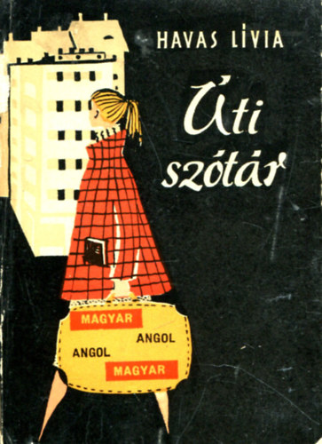 Havas Lívia - Úti szótár (magyar angol - angol magyar)