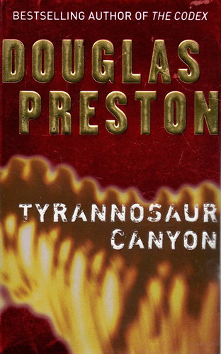 Douglas Preston - Tyrannosaur Canyon