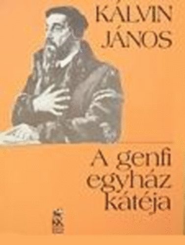 K�lvin J�nos - A genfi egyh�z k�t�ja