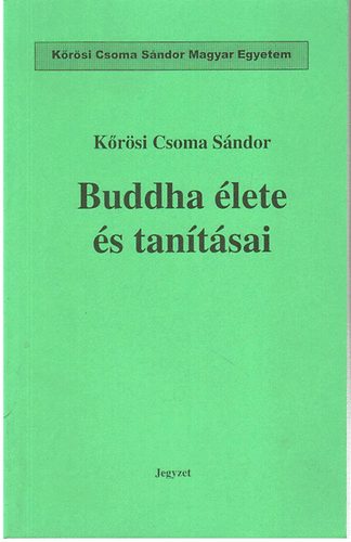Krsi Csoma Sndor - Buddha lete s tantsai