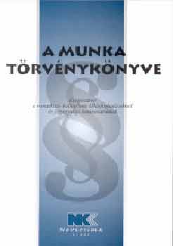 Novissima Kiadó - A munka törvénykönyve 2004. Május 1.