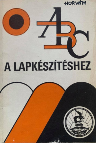 Grtsy Lszl, Kleeberg Lszl, Ritter Aladr, Radics Vilmos Gomb Pl - ABC a lapksztshez