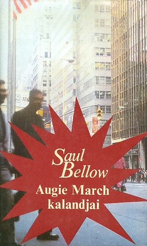 Saul Bellow - Augie March kalandjai I.