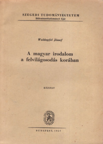 Waldapfel Jzsef - A magyar irodalom a felvilgosods korban