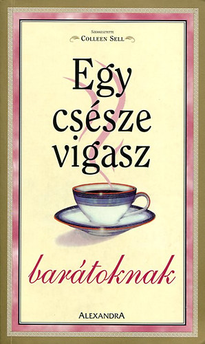 Colleen Sell - Egy csésze vigasz barátoknak