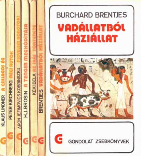 Peter Kirchberg, Aron Jefimovics Kobrinszkij, Hans-Jrgen Brosin, Kki Bla, Burchard Brentjes Klaus Lindner - 6 db Gondolat zsebknyv: Vadllatbl hzillat+ Az rs trtnete+ A tenger meghdtsa+ Figyelem, robotok!+ Rgi autk+ A csillagos g