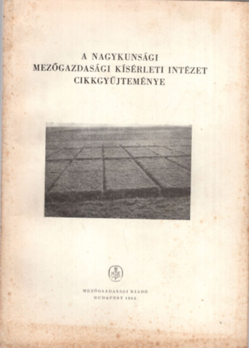 Dr. Sipos Sndor - A nagykunsgi Mezgazdasgi Ksrleti Intzet cikkgyjtemnye