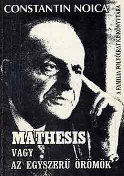 Constantin Noica - Mathesis vagy az egyszer� �r�m�k