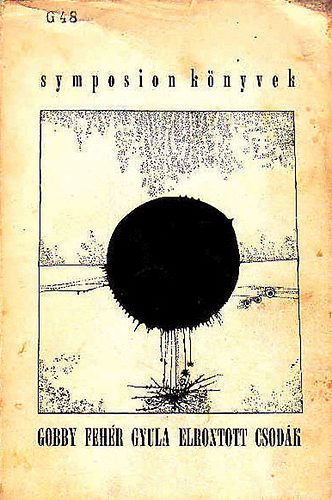 Gobby Feh�r Gyula - Elrontott csod�k
