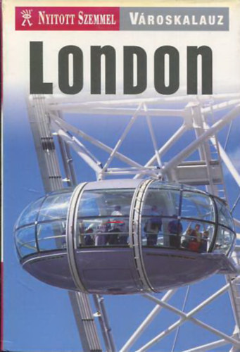 Stecz Mria  (szerk.) - London - Nyitott szemmel vroskalauz