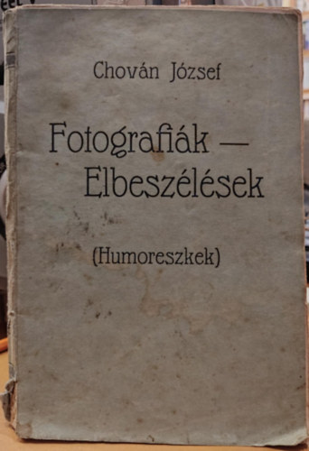Chovn Jzsef - Fotografik - Elbeszlsek (Humoreszkek)