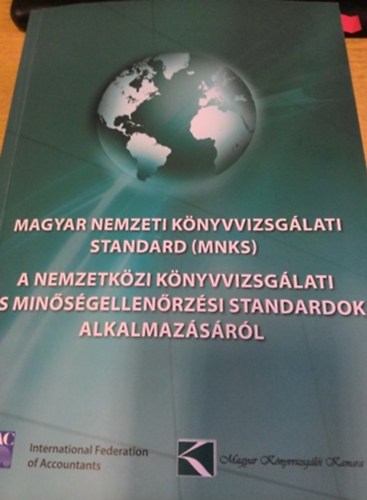 Dr. Lad Judit szerk. - Magyar nemzeti knyvvizsglati standard (MNKS) - A nemzetkzi knyvvizsglati s minsgellenrzsi standardok alkalmazsrl
