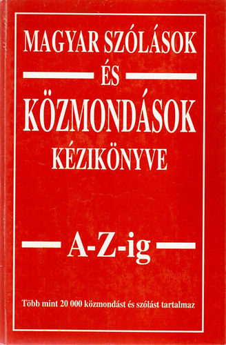 Margalits Ede - Magyar szólások és közmondások kézikönyve A-Z-ig