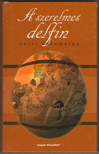 A szerelmes delfin - �kori dekameron