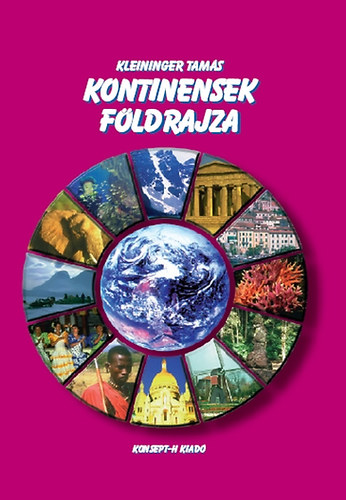 Kleininger Tams - Kontinensek fldrajza