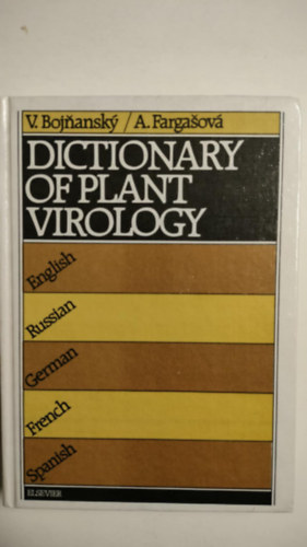 V. Bojnanský - Dictionary of Plant Virology: In English (with definitions), Russian, German, French and Spanish