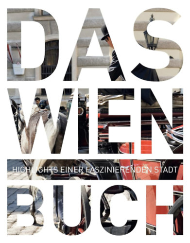 Walter M. Weiss - Das Wien Buch (Highlights einer faszinierenden Stadt)