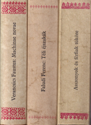 Sebesty�n Lajos, Szalay K�roly Matolcsy Ildik� - 3 db Magyar H�rmond� : Asszonyok �s f�rfiak t�k�re + T�li �jszak�k + Machinae novae �s m�s m�vei