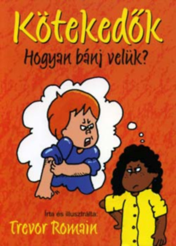 Trevor Romain - K�teked�k - Hogyan b�nj vel�k?