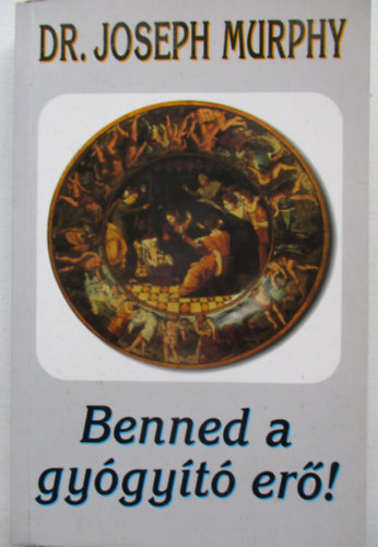 Dr. Joseph Murphy - Benned a gygyt er