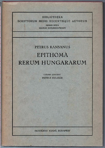 Petrus Ransanus - Epithoma rerum hungararum