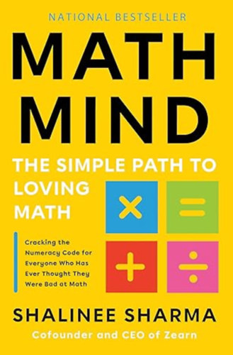 Shalinee Sharma - Math Mind: The Simple Path to Loving Math