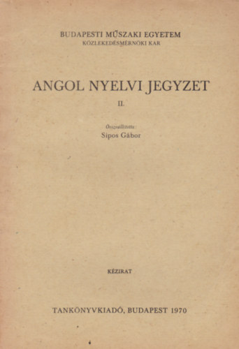 Sipos Gbor - Angol nyelvi jegyzet II.