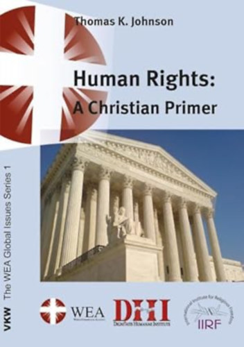 Thomas K Johnson - Human Rights: A Christian Primer