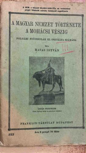 Havas Istv�n - A magyar nemzet t�rt�nete a Moh�csi v�szig